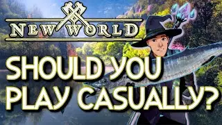 New World - Should You Play Casually?