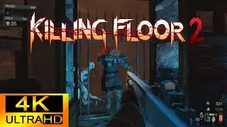 Killing Floor 2: Support Multiplayer Gameplay - Nuke | 4K 60FPS