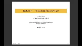 ECE 252 Lecture 11: Threads and Concurrency
