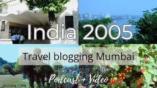 Mumbai travel episode #2 | Finnish solo female travel blogger in India, 2005