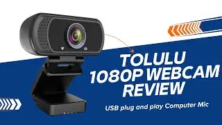 ToLuLu Webcam Review: Affordable 1080P Webcam for Beginners