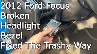 2012 Ford Focus Broken Headlight Switch Bezel Fixed