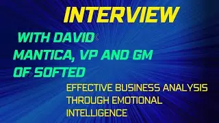 Effective Business Analysis Through Emotional Intelligence with David Mantica