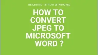 Readiris 16 Windows : How to convert Jpeg to Microsoft Word?