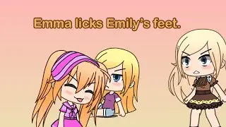 Emma licks Emily’s feet/Grounded.