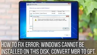 How to fix error: Windows cannot be installed on this disk, convert MBR to GPT