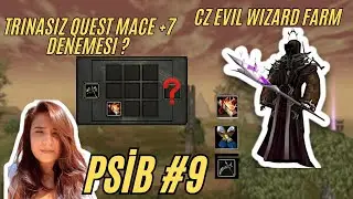 PSİB #9 | Trinasız Quest +7 Denemesi ? | Cz Evil Wizard Farm | Knight Online