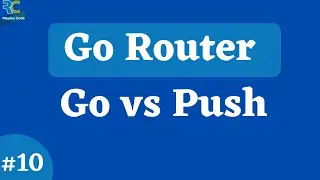 #10 || Difference between Go and Push || Flutter Go Router Tutorial