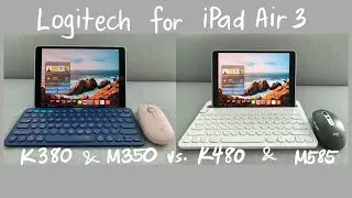 Which Logitech keyboard & mouse is better for iPad Air 3 - K380 & M350 vs. K480 & M585