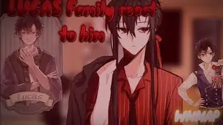 LUCAS family react to Him|Part2/2|WMMAP|LUCATHY|MY AU