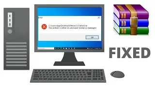 How to Fix The Archive Is Either In Unknown Format or Damaged || Windows 10