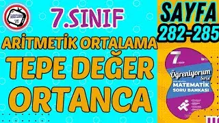 7.Sınıf, Aritmetik Ortalama, Tepe Değer, Ortanca, Matsev Öğreniyorum Serisi, Sayfa 282-285