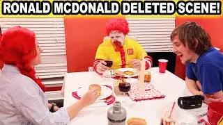RONALD MCDONALD DELETED SCENE!