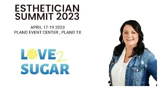 Meet Shannon O'Brien owner of Love2Sugar|Esthetician Summit 2023