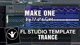 FL Studio Trance Template - by Make One