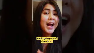 Avoid this while waiting for Permanent Residency in Canada 