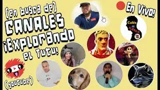 [en busca de]CANALES ¡EXPLORANDO el Tutu! (youtube)