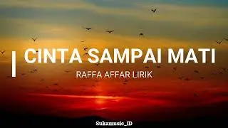 Raffa Affar - Cinta Sampai Mati (Lirik Lagu)