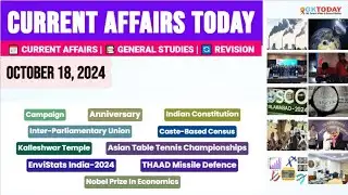 18 October, 2024 |Current Affairs Today |Top MCQs with Static GK & Detailed Revision by GKTODAY 🎯