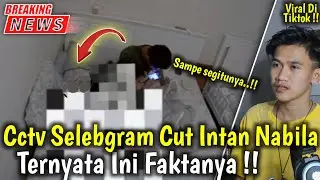 CCTV SELEBGRAM CUT INTAN NABILA YANG LAGI VIRAL !! INFORMASI TERBARU