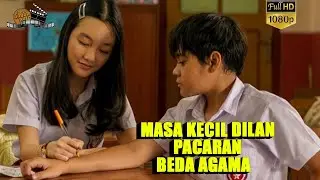 TERNYATA DULU DILAN PERNAH PACARAN BEDA AGAMA ll ALUR CERITA FILM - INI CRUSH MOVIE