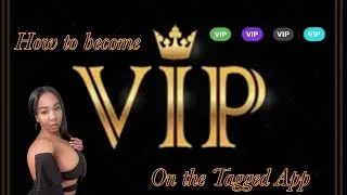 How do I become VIP on the Tagged App? How do I become VIP on the BLK App?