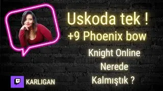 Nerede Kalmıştık ?  | Usko'da Tek Olan Bow ? | Yeni İtemler Yeni Başlangıç | Knight Online