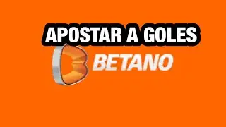 COMO APOSTAR a GOLES EN BETANO .
