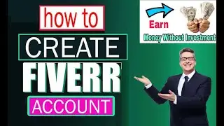 How To Create Fiverr Account 2022 | and earn money online Fiverr Par Account Kaise Banaye
