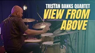 Tristan Banks Quartet | View From Above (Official Video)