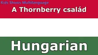 The Wild Thornberrys (A Thornberry család) - Intro (Hungarian/Magyar)