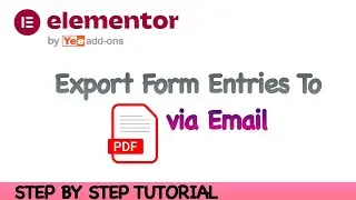 How To Export Elementor Forms  Entries to PDF via Email?
