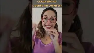 Como são os líderes influentes