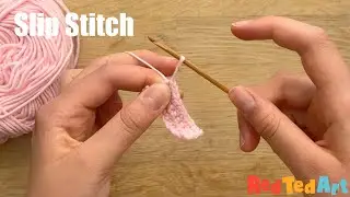Crochet Slip Stitch How To