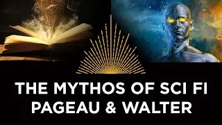 The Mythos of Sci Fi: Jonathan Pageau & Damien Walter