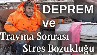 Depremi Yaşayanlarda Görülebilecek Ruhsal Bozukluk!