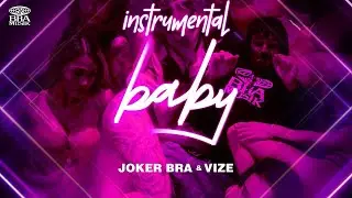 JOKER BRA & VIZE - BABY [INSTRUMENTAL] [REMAKE] [Prod. by ControllBeatz]