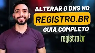 Como Alterar o DNS no Registro BR - Guia Completo e Atualizado 2024