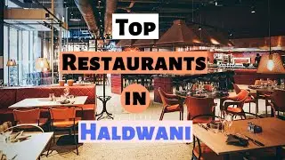 Top Restaurants in Haldwani | Uttarakhand | Best Food in Haldwani. | 