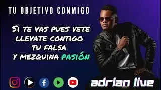 Adrian Live -tu Objetivo conmigo -Nueva Bachata 2024 _TEMA Musicologos