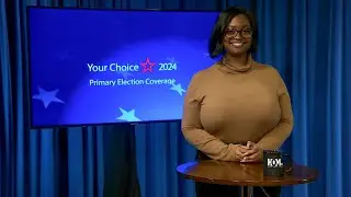 Your Choice 2024 Primary Election Pre-Show