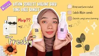BODY LOTION SCARLETT VARIANT TERBARU “FRESHY” RIVIEW