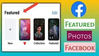 How To Add Featured Photos On Facebook || Facebook Featured Photos || Android | iOS