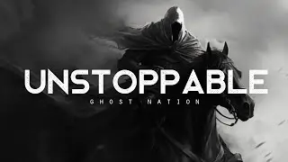 Unstoppable - Ghost Nation (LYRICS)