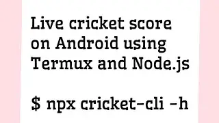 Termux Cricket -  Get Live Cricket Score on Android using 