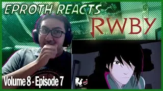 RWBY Volume 8 Chapter 7 - REACTION!!!