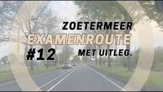 CBR EXAMENROUTE #12 ZOETERMEER + UITLEG | Rijschool TIAMO. | 2023 |