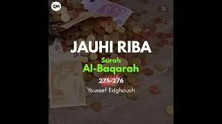 Ayat Riba Haram Surah Al-Baqarah 275-276 Youssef Edghouch