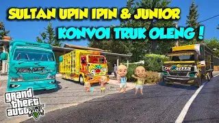 MISI EPIC KONVOI TRUK OLENG DI GTA V SULTAN UPIN IPI SENANG - GTA 5 MOD UPIN & IPIN