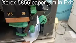 How to Solve Paper Jam in Exit Unit Xerox 5855 